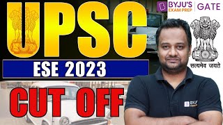 UPSC ESE 2023 CUT OFF Released?| ESE 2023 Cut Off | In Detail | BYJU'S GATE