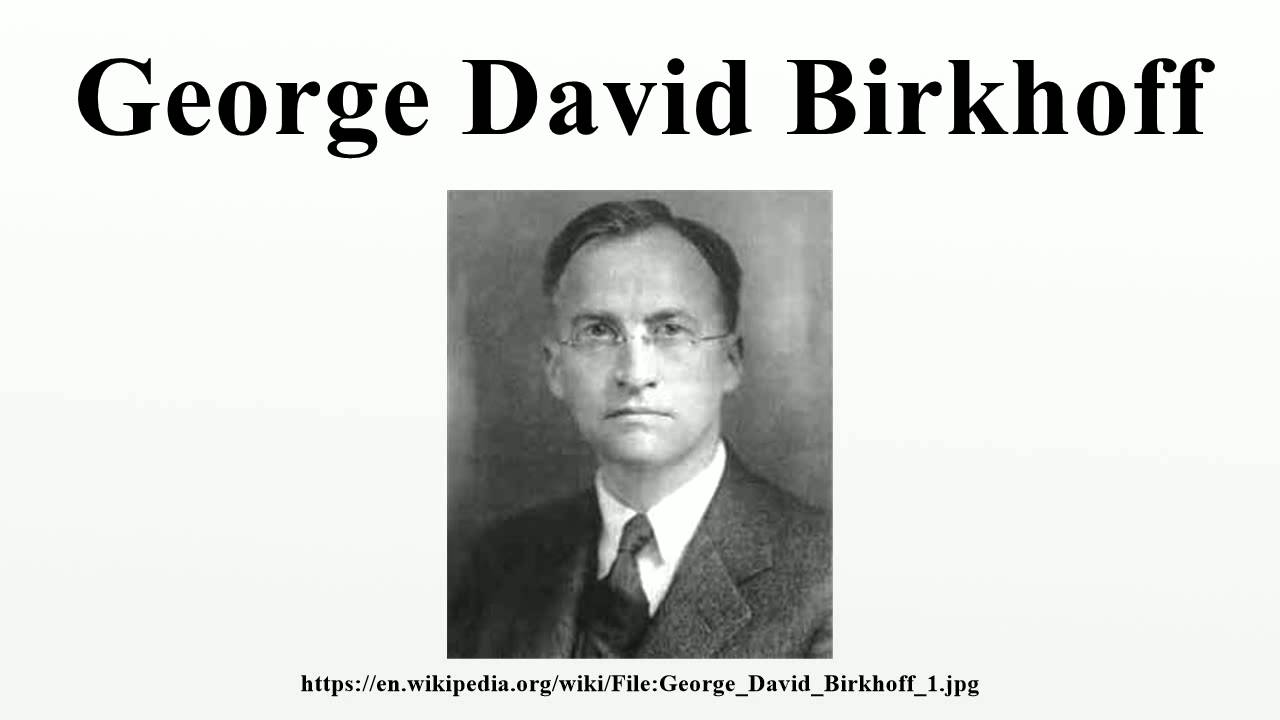 George David Birkhoff - Alchetron, The Free Social Encyclopedia