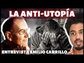 Sociedad distpica la antiutopa  corte entrevista a emilio carrillo  endika drame