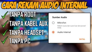 Cara Merekam Audio Internal Android Tanpa Headset & Tanpa Root screenshot 5