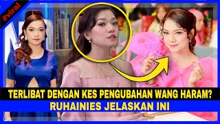 Terlibat Dengan Kēs Pengubahan Wang Haram? Pelakon Ruhainies Jelaskan Ini..
