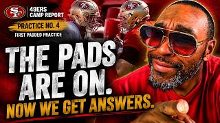 What We Learned From the 49ers' FIRST Padded Practice | Camp Report 4