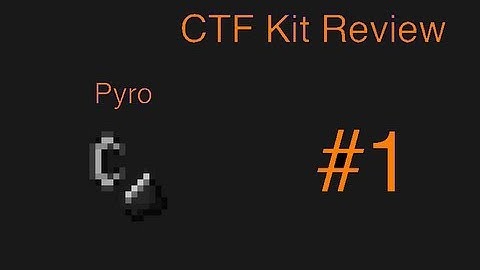 Minecraft CTF | Review #1 | Pyro Class