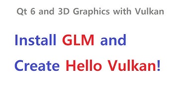 004 - (SETUP) Install GLM, GLFW, and Hello Vulkan