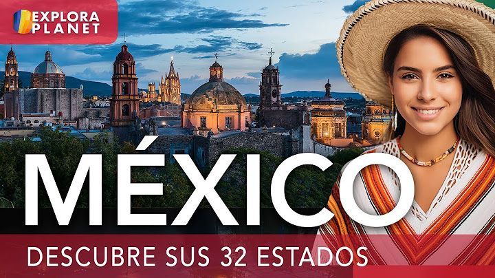 🇲🇽 Así se vive MEXICO, Lindo y Querido | Descubre los 32 Estados de México