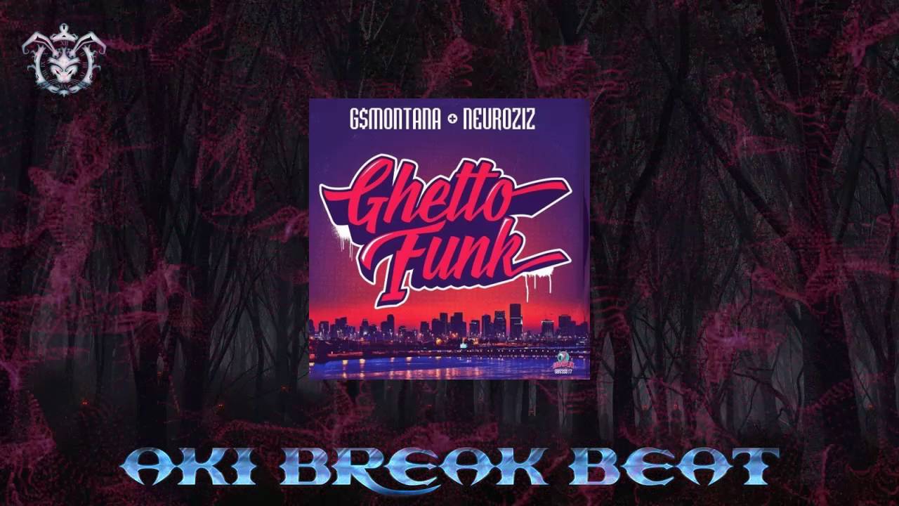 Watch NeuroziZ, G$Montana - Ghetto Funk (Original Mix) Gigabeat Records on YouTube Watch NeuroziZ, G$Montana - Ghetto Funk (Original Mix) Gigabeat Records on YouTube