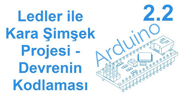 Arduino #2.2 Proje: Ledler ile Kara Şimşek Uygulaması - Devrenin Kodlaması