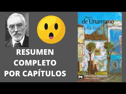 Resumen Completo. La tía Tula de Miguel de Unamuno.