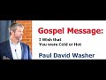 ＜Gospel Message＞ Paul Washer：I Wish that You were Cold or Hot