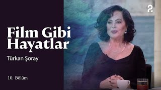 Türkan Şoray Hülya Koçyiğit Ile Film Gibi Hayatlar 10 Bölüm 