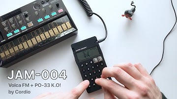 JAM-004 by Cordio - PO-33 K.O. and Volca FM Sampling to a Hip Hop Style Beat (Volca FM Unboxing)