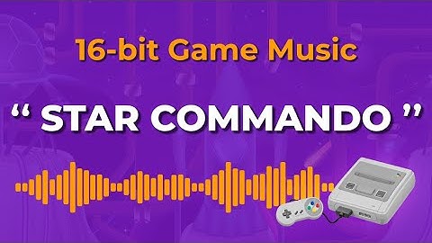 Energetic Sci-fi Music for 16-bit Games | Star Commando