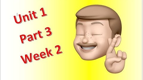 Unit 1. Part 3. Week 2 - Smart Choice 2