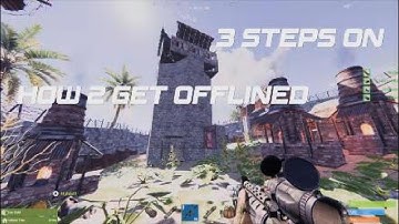 HOW TO GET OFFLINE Raided step by step - Rust console edition