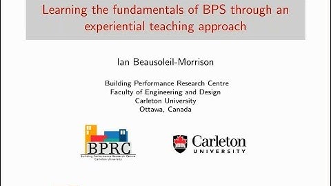 IBPSA Education Webinar Series 2, 2019 - Session 7 by Ian Beausoleil-Morrison