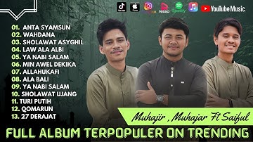 ANTA SYAMSUN BY MUHAJAR - MUHAJIR LAMKARUNA - SAIFUL RIZAL FULL ALBUM | SHOLAWAT 2024