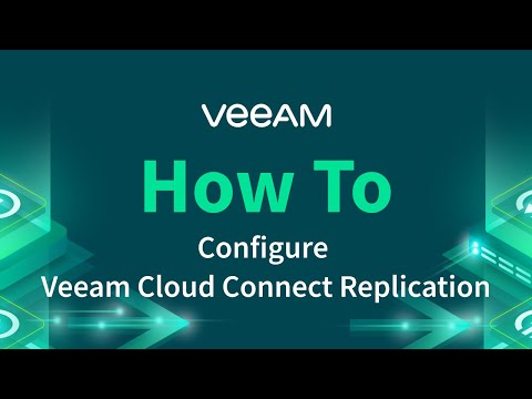 How to configure Veeam Cloud Connect Replication