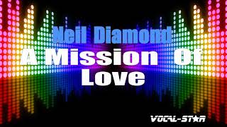 Neil Diamond - A Mission Of Love (Karaoke Version) with Lyrics HD Vocal-Star Karaoke