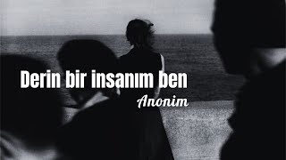 Derin Bir İnsanım Ben - Anonim
