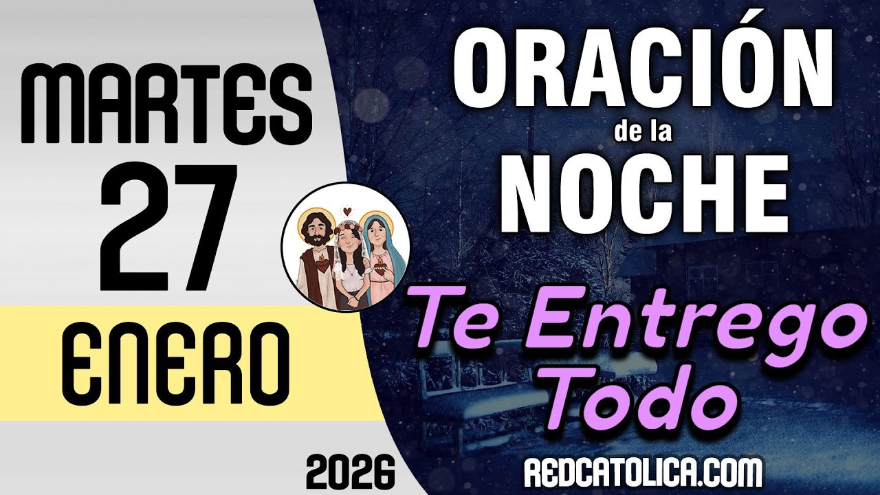 Oracion de la Noche de Hoy Martes 27 de Enero - Tiempo De Orar - YouTube