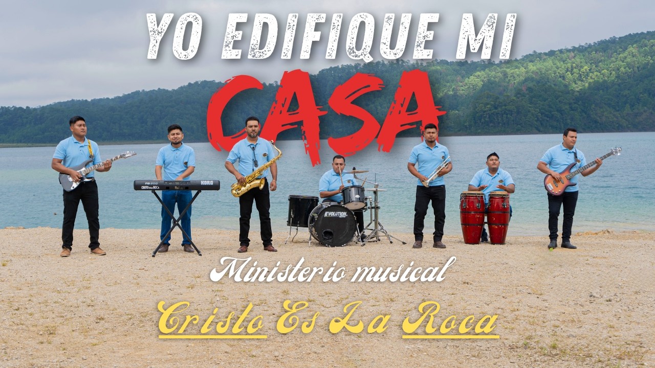 Yo edifique mi casa - Cristo Es La Roca