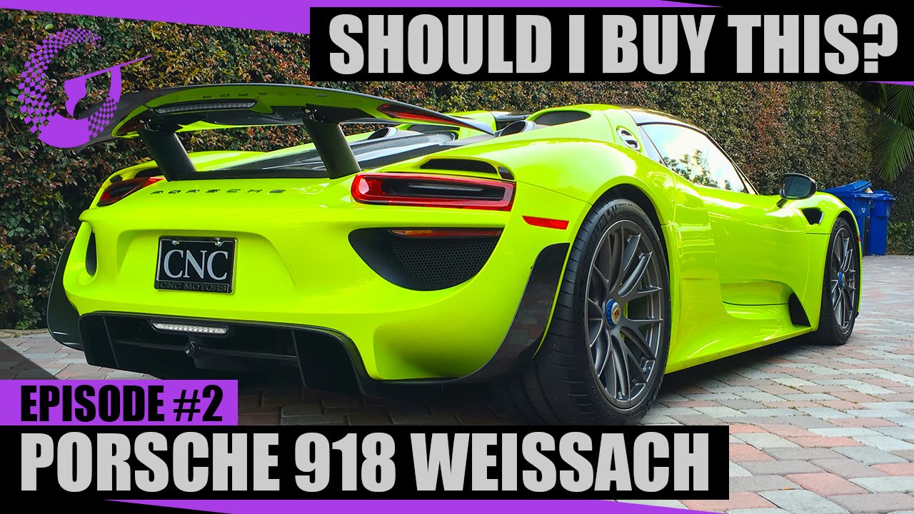 SHOULD I BUY THIS PORSCHE 918 WEISSACH? SIBT - Ep 2 - YouTube