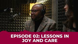 Annenberg Conversations Podcast - Episode 2: Lessons in Joy and Care