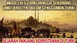 Masa Lalu Turki Yang K0t0r Atas Umat Kristen, Sejak Lahirnya Gereja Perjanjian Baru