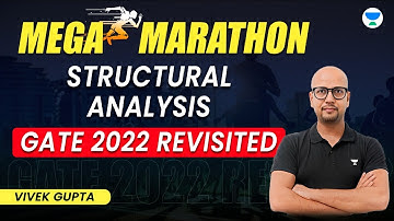 MEGA MARATHON GATE 2022 REVISIT SESSION ON STRUCUTRAL ANALYSIS | VIVEK GUPTA #GATE2023 #GATE2024