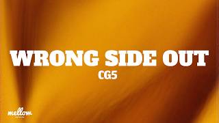 CG5 - Wrong Side Out (Lyrics)