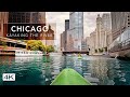 4k chicago riverwalk kayaking  cinematic relaxation film