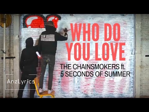 who-do-you-love-lyrics-|-lirik-terjemahan-indo-|the-chainsmokers-ft.-5seconds-of-summer|