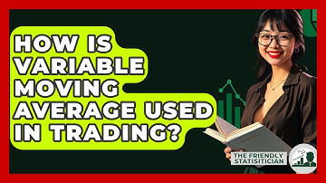 How Is Variable Moving Average Used In Trading? - The Friendly Statistician