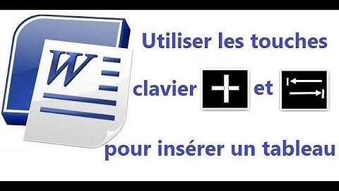MS Word Touches clavier pour insérer un tableau