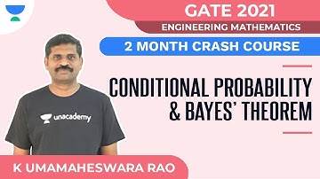 Conditional Probability & Bayes’ Theorem - 2 Month Crash Course for GATE 2021 | Math | K Uma Rao