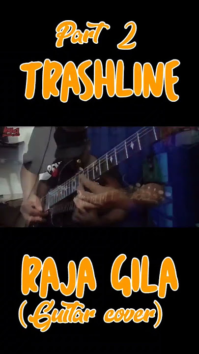 Reff!!! Trashline - Raja gila ( Guitar cover) part 2 #shorts