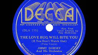 1937 HITS ARCHIVE: The Love Bug Will Bite You - Jimmy Dorsey (Ray McKinley, vocal)