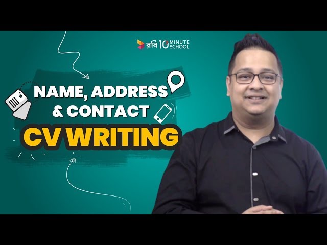 Name, Address and Contact Information in a CV | CV Writing | G. Sumdany Don