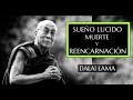 Sueño Lucido, Muerte y Reencarnación-Dalai Lama