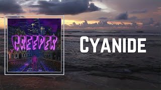 Video thumbnail of "Creeper - Cyanide (Lyrics) 🎵"