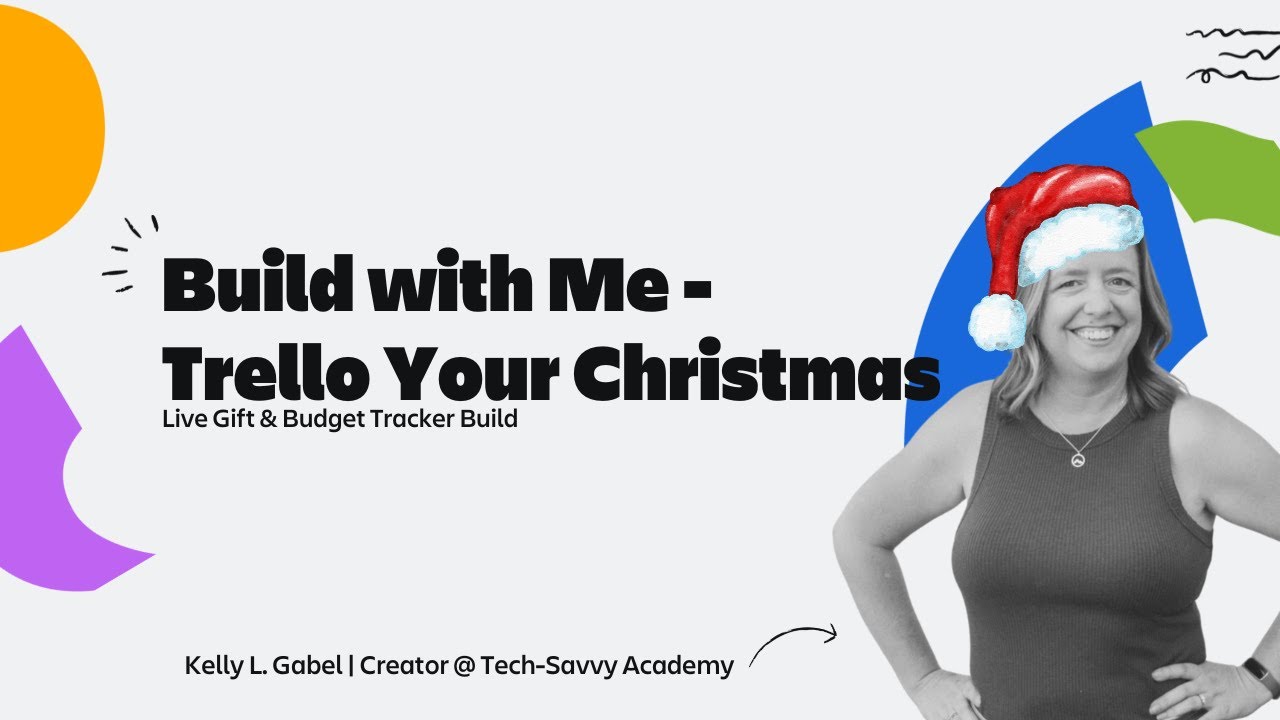 Build with Me: Trello Your Christmas – Live Gift & Budget Tracker