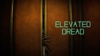 Elajjaz - Elevated Dread - Complete Playthrough