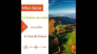 Mini Série Le Tour De France De Paris Je Te Quitte En Saône-Et-Loire