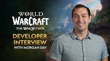 WoW Developer Interview with Morgan Day - The War Within