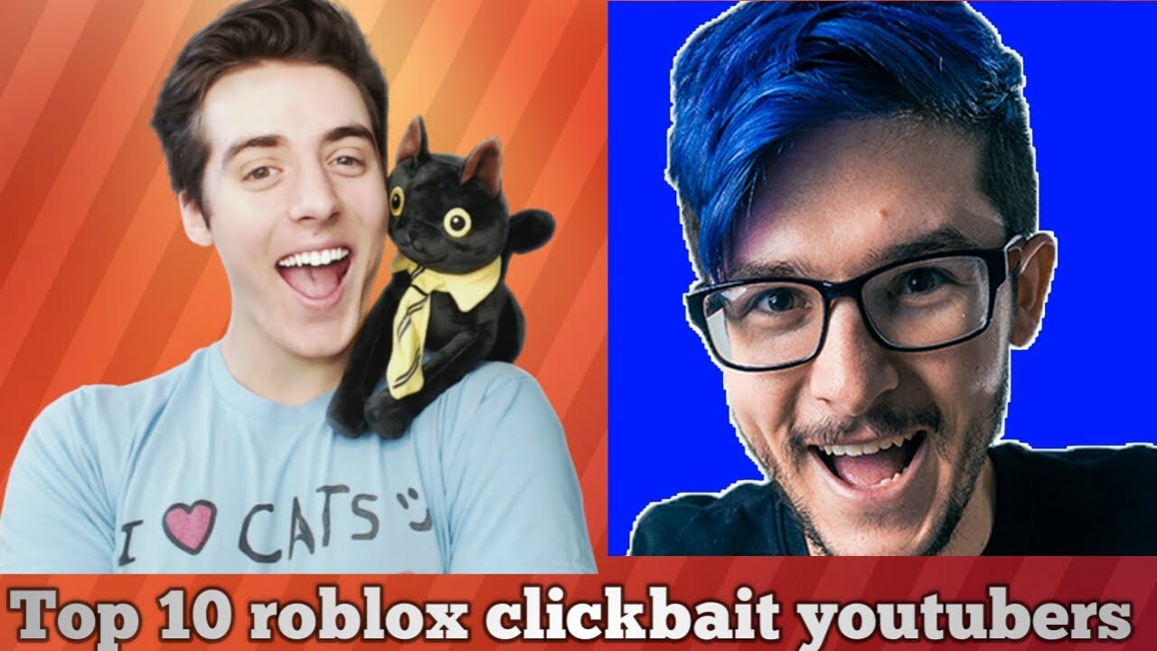 Top 10 Roblox Youtubers That Clickbait Youtube - popular roblox youtubers