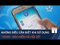 Những điều cần biết về ứng dụng “VssID- Bảo hiểm xã hội số” | VTC1