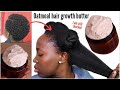 D.I.Y Perfect Oatmeal Hair Growth Creamy Butter For Thicker Healthy Hair Growth Fast