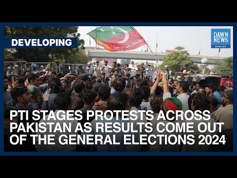 PTI Stages Protests Across Pakistan As General Election 2024 Results Come Out | Dawn News English