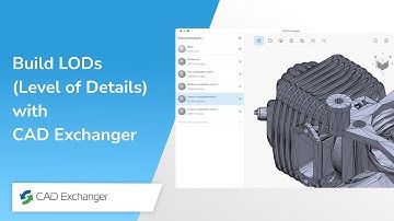 How to build LODs (Level of Details) in CAD Exchanger