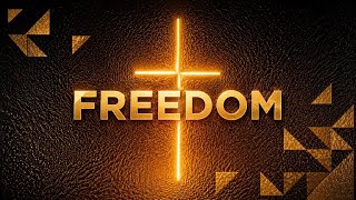 Freedom  - THE WORD OF GOD
